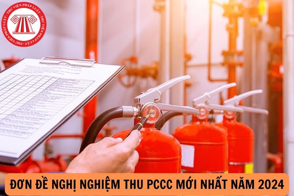 Mẫu PC11 Nghị định 136 Đơn đề nghị nghiệm thu PCCC mới nhất năm 2024?