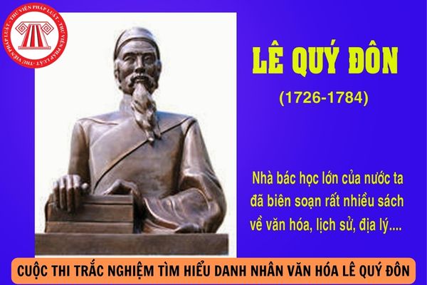 Đáp án Cuộc thi trắc nghiệm tìm hiểu Danh nhân văn hóa Lê Quý Đôn đợt 2 2024 dành cho học sinh tiểu học?