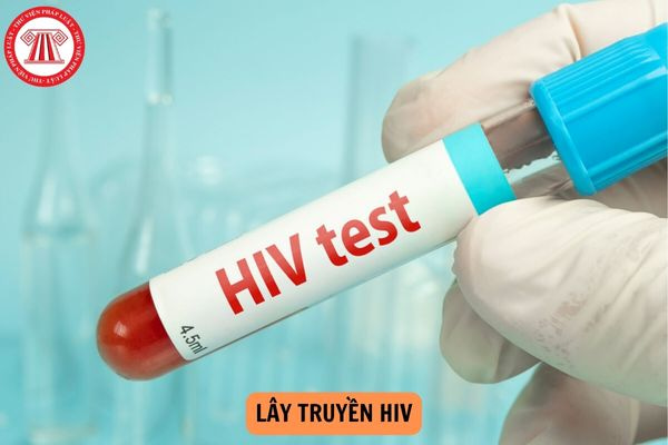 Tội lây truyền HIV cho người khác được Bộ luật hình sự năm 2015 bị đi tù bao lâu?