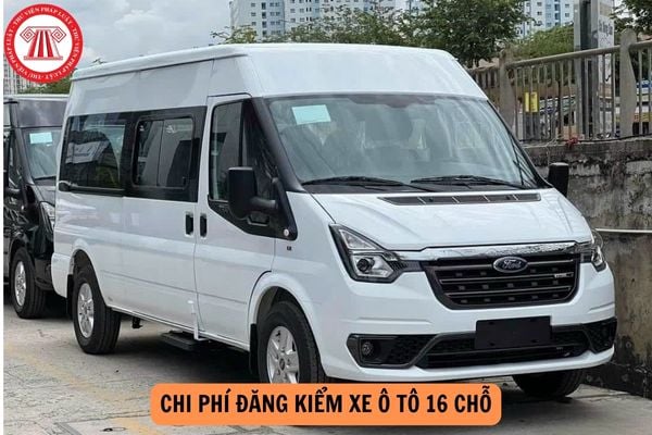 Tổng chi phí đăng kiểm xe ô tô 16 chỗ năm 2024 là bao nhiêu?