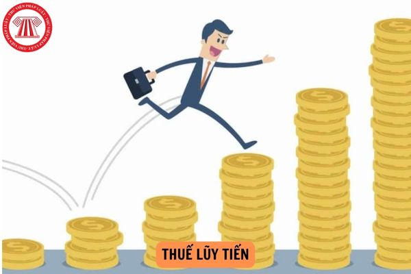 Thuế lũy tiến là gì? Biểu thuế lũy tiến từng phần theo tháng, theo năm mới nhất năm 2024?