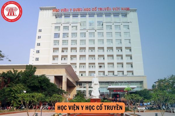 Học viện Y học cổ truyền học phí năm 2024? Thời gian nhập học trực tiếp tại Học viện Y học cổ truyền là khi nào?