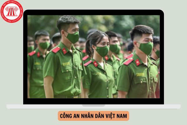 Vị trí của Công an nhân dân như thế nào? Chức năng của Công an nhân dân là gì?