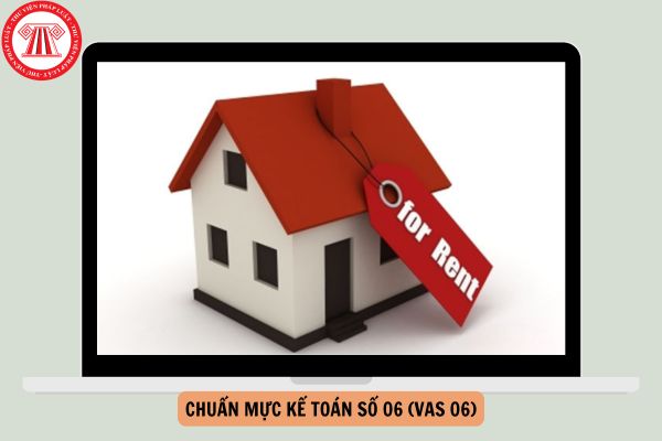 Tải Chuẩn mực kế toán số 06 (VAS 06) - Thuê tài sản cập nhật chi tiết, đầy đủ?