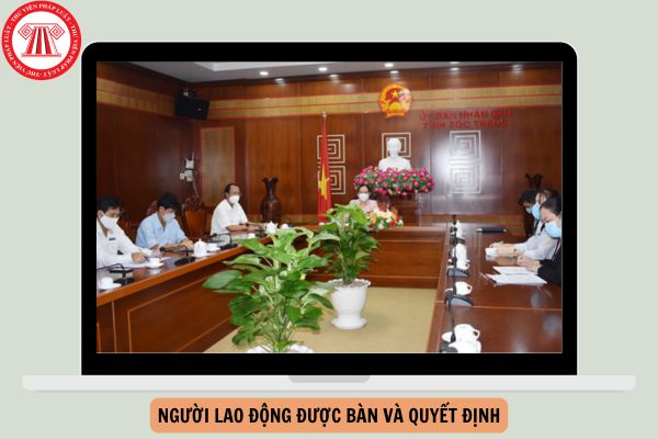 Luật Thực hiện dân chủ ở cơ sở quy định những nội dung nào người lao động được bàn và quyết định?