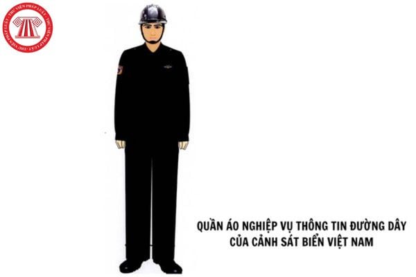 Quần áo nghiệp vụ thông tin đường dây của Cảnh sát biển Việt Nam được quy định như thế nào? 