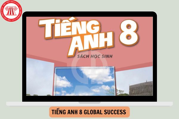 Đề thi giữa kì 1 Tiếng anh 8 Global success có đáp án tham khảo năm 2024-2025?