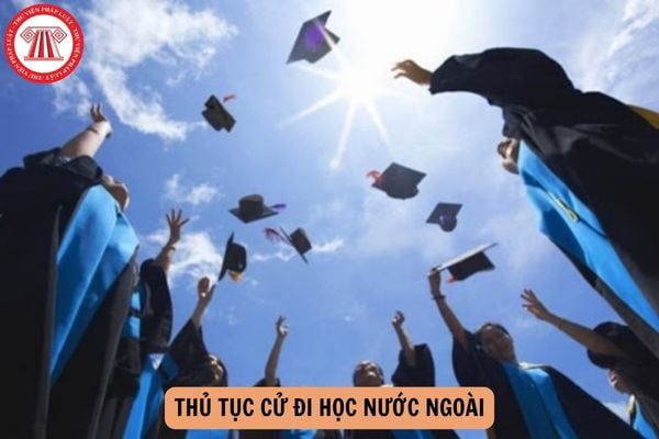 Quy trình thủ tục cử đi học nước ngoài từ 14/01/2025 như thế nào?