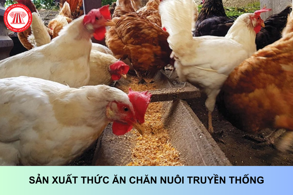 Sản xuất thức ăn chăn nuôi truyền thống không cần giấy chứng nhận đủ điều kiện khi nào?