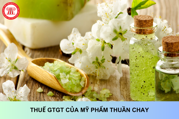 Mỹ phẩm thuần chay đang được áp dụng thuế suất thuế GTGT bao nhiêu %?