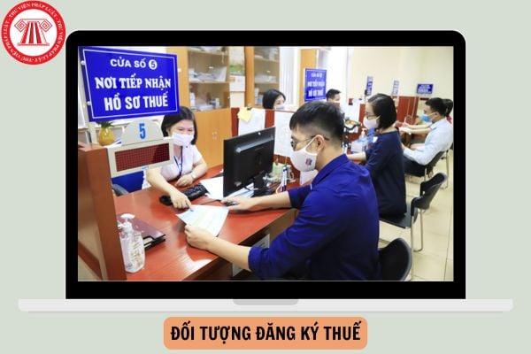 Đối tượng đăng ký thuế trực tiếp với cơ quan thuế từ ngày 06/2/2025?