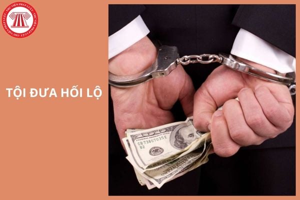 Người phạm tội đưa hối lộ có thể bị phạt tù bao nhiêu năm?