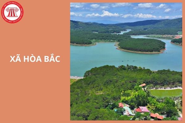 Xã Hòa Bắc tỉnh Lâm Đồng gồm những xã nào hình thành từ 1/7/2025?