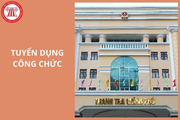 Vị trí việc làm và yêu cầu vị trí việc làm tuyển dụng công chức Thanh tra Chính phủ năm 2025 (đợt 1) thế nào?