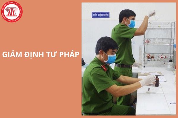 Tổ chức giám định tư pháp công lập trong lĩnh vực kỹ thuật hình sự từ 1/5/2026 gồm những tổ chức nào?