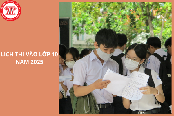 Lịch thi vào lớp 10 63 tỉnh thành 2025 chi tiết nhất?