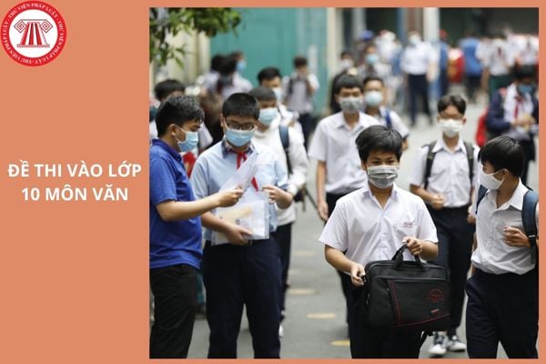 Đề thi tuyển sinh lớp 10 môn Văn tỉnh Đồng Nai 2025 như thế nào?