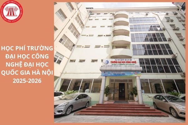 Học phí Trường Đại học Công nghệ Đại học Quốc gia Hà Nội năm 2025 2026 là bao nhiêu?