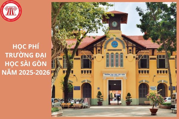 Học phí Trường Đại học Sài Gòn năm 2025 2026 đối với hệ chính quy là bao nhiêu (dự kiến)?