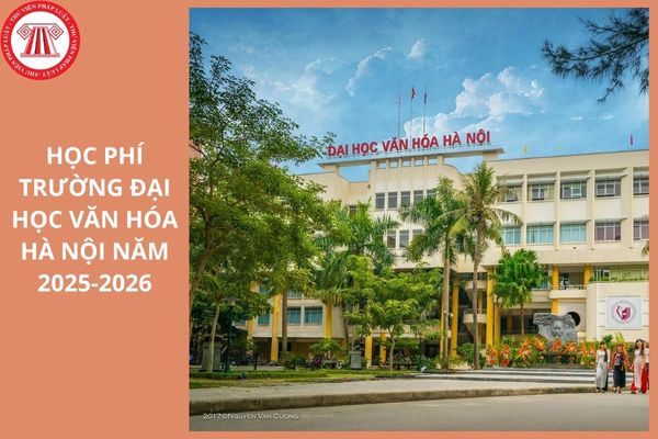 Học phí Trường Đại học Văn hóa Hà Nội năm 2025 2026 đối với hệ chính quy là bao nhiêu?