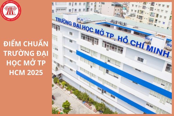 Link tra cứu điểm chuẩn trường Đại học Mở TP HCM năm 2025 là gì?