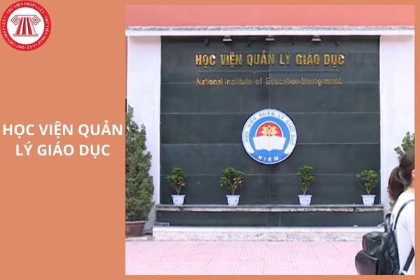 Điểm chuẩn Học viện Quản lý Giáo dục 2025 là bao nhiêu?