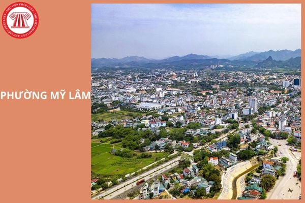 Phường Mỹ Lâm tỉnh Tuyên Quang gồm những xã phường nào hình thành từ 1/7/2025?