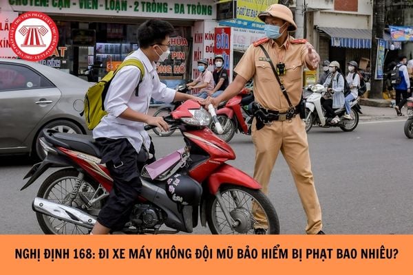 Nghị định 168: Đi xe máy không đội mũ bảo hiểm thì bị phạt bao nhiêu tiền?