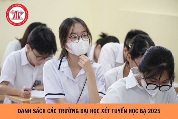 Danh sách các trường đại học xét tuyển học bạ năm 2025?