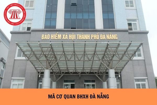 Tra cứu mã cơ quan BHXH Đà Nẵng trước khi sáp nhập ra sao?