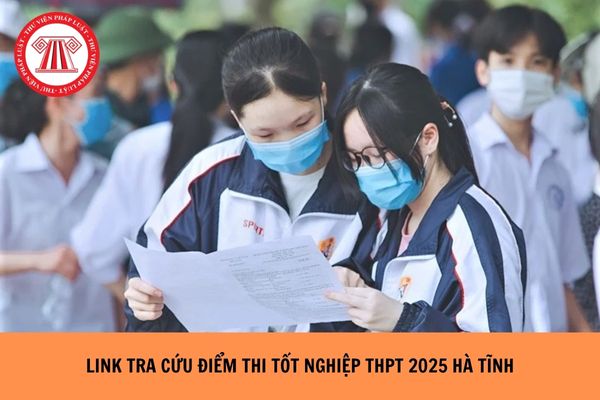 Link Tra cứu điểm thi tốt nghiệp THPT 2025 Hà Tĩnh như thế nào?