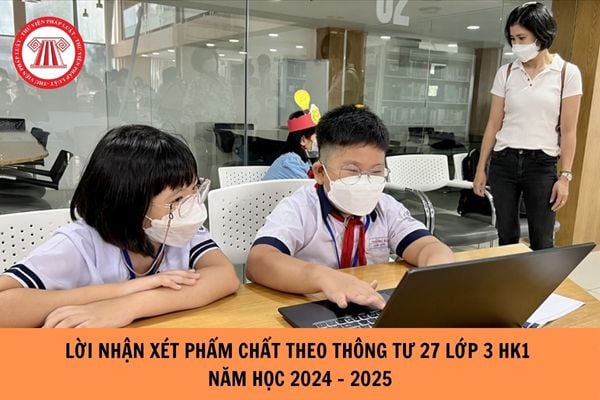 Lời Nhận xét phẩm chất theo Thông tư 27 lớp 3 HK1 năm 2024 2025?