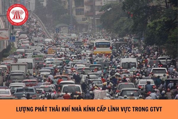 Lượng phát thải khí nhà kính cấp lĩnh vực trong GTVT được tính như thế nào?