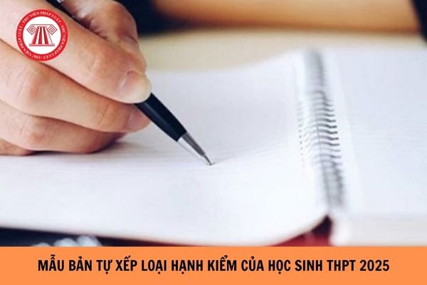 Mẫu Bản tự xếp loại hạnh kiểm của học sinh THPT năm 2025?