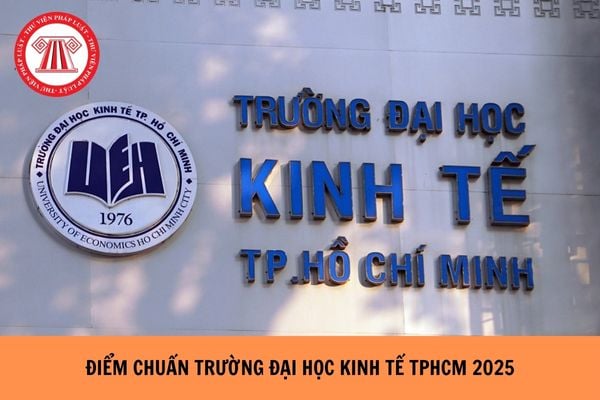 Chính thức có ĐIỂM CHUẨN Trường Đại học Kinh tế TPHCM 2025 đúng không?