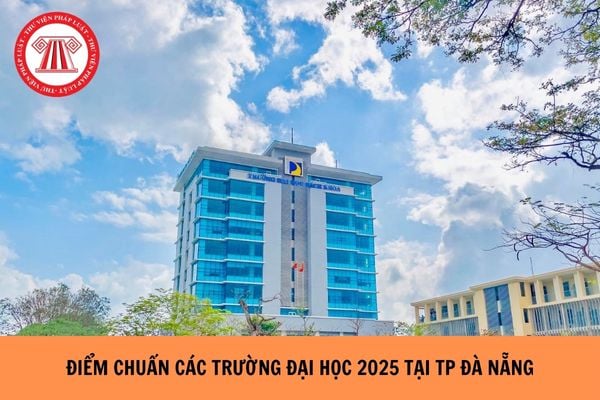 Công bố điểm chuẩn các trường đại học 2025 TP Đà Nẵng chưa?