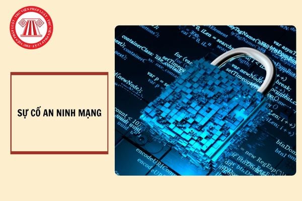 Sự cố an ninh mạng là gì? Việc ứng phó, khắc phục sự cố an ninh mạng đối với hệ thống thông tin quan trọng về an ninh quốc gia được thực hiện như thế nào?