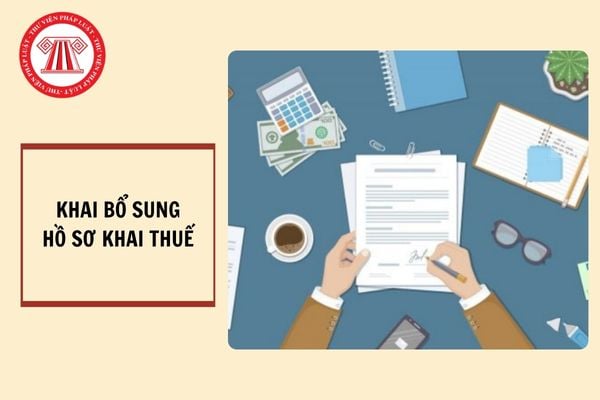 Có được khai bổ sung hồ sơ khai thuế sau khi có kết luận thanh tra không 2025?