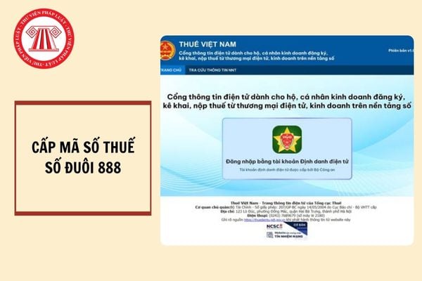 Đối tượng nào được cấp mã số thuế đuôi 888?