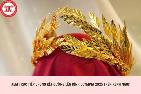 Xem trực tiếp Chung kết Đường lên đỉnh Olympia 2025 trên kênh nào?