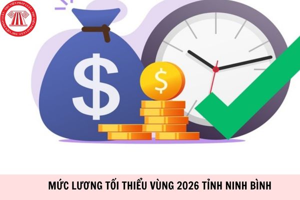 Mức lương tối thiểu vùng 2026 tỉnh Ninh Bình là bao nhiêu?