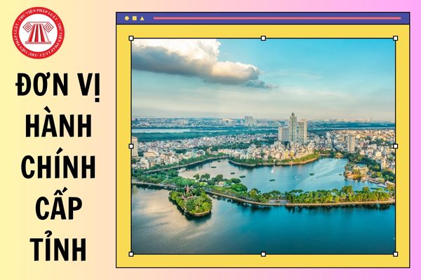 Bảng danh mục và mã số các đơn vị hành chính cấp tỉnh chi tiết ở đâu?