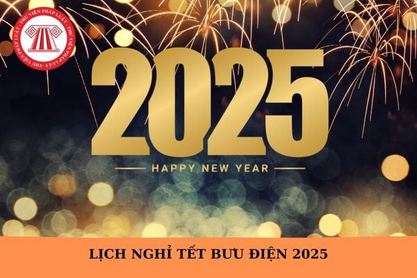 Lịch nghỉ Tết bưu điện 2025? Bưu điện làm việc đến bao nhiêu Tết 2025?