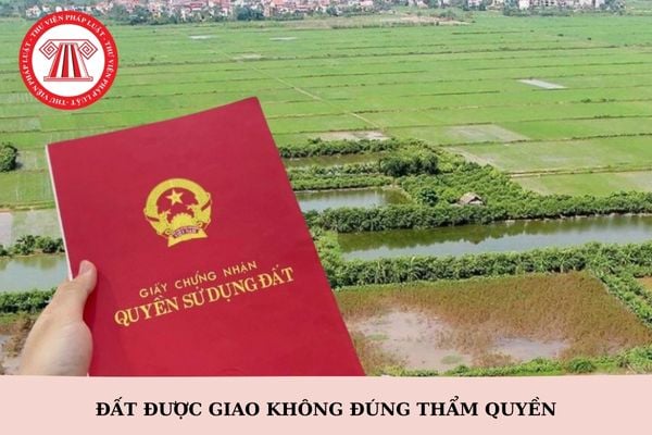 Bồi thường về đất ở đối với hộ gia đình, cá nhân đang sử dụng đất được giao không đúng thẩm quyền trước ngày 01/8/2024?