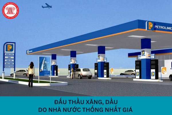 Xăng, dầu do Nhà nước thống nhất giá được áp dụng lựa chọn nhà thầu trong trường hợp đặc biệt?