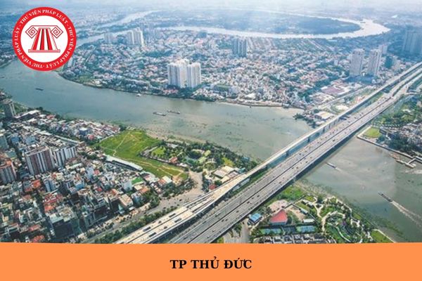 TP Thủ Đức thuộc tỉnh nào? TP Thủ Đức có bao nhiêu phường?
