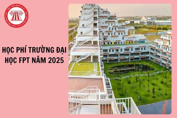 Học phí trường Đại học FPT năm 2025 bao nhiêu?