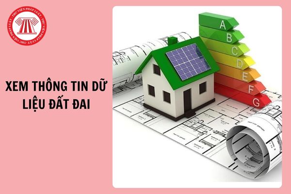 Xem thông tin dữ liệu đất đai ở đâu? 