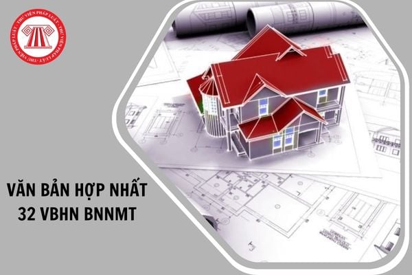 Văn bản hợp nhất 32 VBHN BNNMT quy định về hồ sơ địa chính, Giấy chứng nhận quyền sử dụng đất, quyền sở hữu tài sản gắn liền với đất như thế nào?