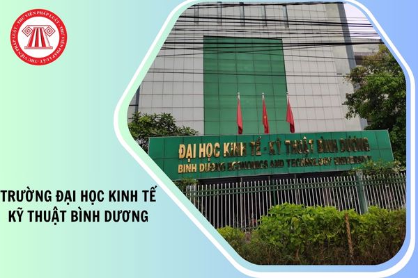 Điểm chuẩn trường Đại học Kinh tế Kỹ thuật Bình Dương 2025 bao nhiêu?